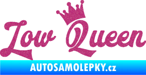 Samolepka Low Queen 001 nápis královna Ultra Metalic růžová