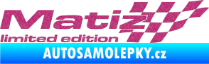 Samolepka Matiz limited edition pravá Ultra Metalic růžová