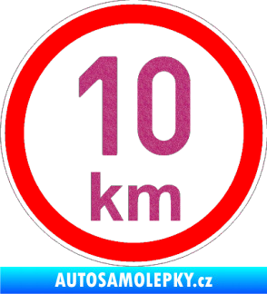 Samolepka Maximální rychlost 10km - nejvyšší konstrukční rychlost Ultra Metalic růžová