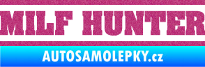 Samolepka Milf hunter nápis Ultra Metalic růžová