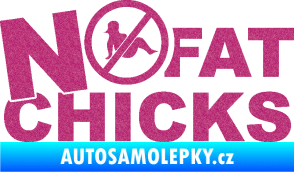 Samolepka No fat chicks 003 Ultra Metalic růžová