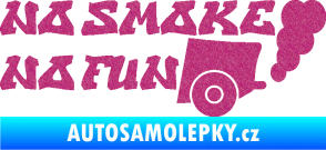 Samolepka No smoke no fun 002 nápis s výfukem Ultra Metalic růžová