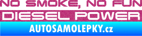 Samolepka No smoke. no fun, diesel power nápis Ultra Metalic růžová