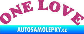 Samolepka One Love nápis do oblouku Ultra Metalic růžová