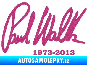 Samolepka Paul Walker 003 podpis a datum Ultra Metalic růžová