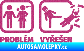 Samolepka Problém? Vyřešen 001 Ultra Metalic růžová