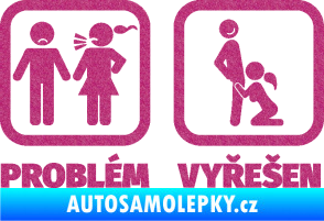 Samolepka Problém? Vyřešen 003 Ultra Metalic růžová