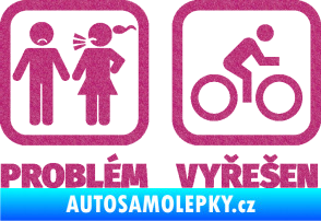 Samolepka Problém? Vyřešen 004 Ultra Metalic růžová