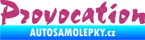 Samolepka Provocation Ultra Metalic růžová