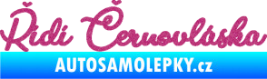Samolepka Řídí černovláska nápis Ultra Metalic růžová