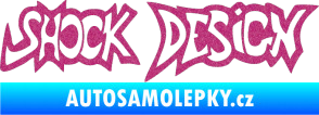 Samolepka Shock design Ultra Metalic růžová