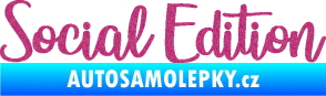 Samolepka Social edition nápis Ultra Metalic růžová