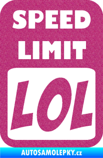 Samolepka Speed Limit LOL nápis Ultra Metalic růžová