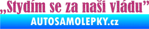 Samolepka Stydím se za naši vládu 003 Ultra Metalic růžová