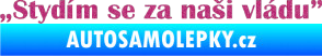Samolepka Stydím se za naši vládu 004 Ultra Metalic růžová