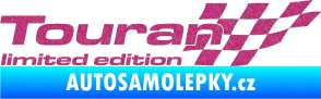 Samolepka Touran limited edition pravá Ultra Metalic růžová