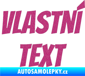 Samolepka Vlastní text - Bangers Ultra Metalic růžová