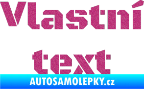 Samolepka Vlastní text - Black Ops Ultra Metalic růžová