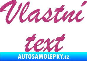 Samolepka Vlastní text - Brush Script Ultra Metalic růžová