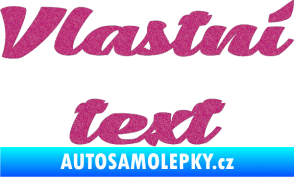 Samolepka Vlastní text - Low Casat Ultra Metalic růžová