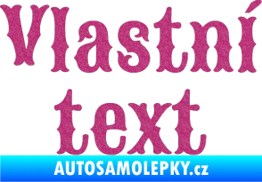 Samolepka Vlastní text - Sancreek Ultra Metalic růžová