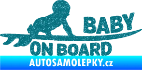 Samolepka Baby on board 010 pravá surfing Ultra Metalic tyrkysová