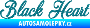 Samolepka Black Heart nápis Ultra Metalic tyrkysová