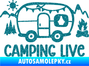Samolepka Camping live 001 pravá cestování v karavanu Ultra Metalic tyrkysová