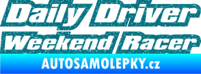 Samolepka Daily driver weekend racer Ultra Metalic tyrkysová