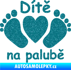 Samolepka Dítě v autě 089 nožičky s nápisem Ultra Metalic tyrkysová