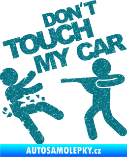 Samolepka Dont touch my car 008 Ultra Metalic tyrkysová