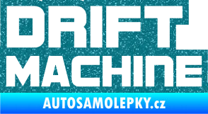 Samolepka Drift Machine nápis Ultra Metalic tyrkysová