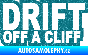 Samolepka Drift off a cliff Ultra Metalic tyrkysová