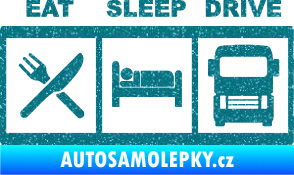 Samolepka Eat, sleep, drive 003 s nápisem Ultra Metalic tyrkysová