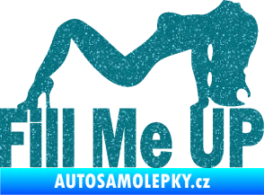Samolepka Fill me up  Ultra Metalic tyrkysová