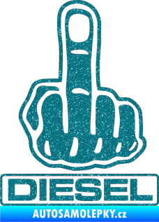 Samolepka Fuck off diesel Ultra Metalic tyrkysová