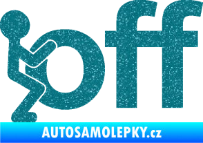 Samolepka Fuck off panáček Ultra Metalic tyrkysová