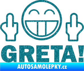 Samolepka Fuck you Greta 002 Ultra Metalic tyrkysová