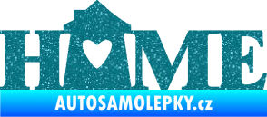 Samolepka Home nápis s domečkem Ultra Metalic tyrkysová