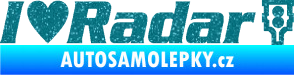 Samolepka I love radar nápis Ultra Metalic tyrkysová