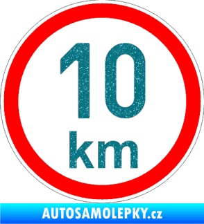 Samolepka Maximální rychlost 10km - nejvyšší konstrukční rychlost Ultra Metalic tyrkysová