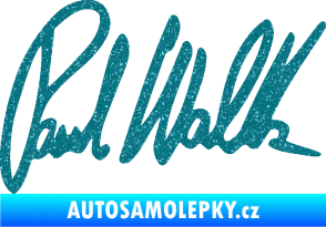 Samolepka Paul Walker 002 podpis Ultra Metalic tyrkysová