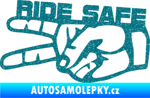 Samolepka Ride Safe nápis levá motorkář Ultra Metalic tyrkysová