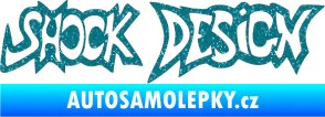 Samolepka Shock design Ultra Metalic tyrkysová