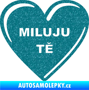 Samolepka Srdíčko 015 miluju tě Ultra Metalic tyrkysová