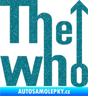 Samolepka The Who Ultra Metalic tyrkysová