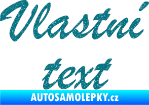 Samolepka Vlastní text - Brush Script Ultra Metalic tyrkysová