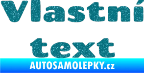 Samolepka Vlastní text - Chango Ultra Metalic tyrkysová