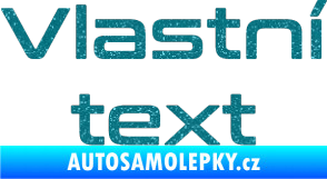 Samolepka Vlastní text - Conthrax Ultra Metalic tyrkysová