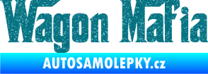 Samolepka Wagon Mafia 001 nápis Ultra Metalic tyrkysová